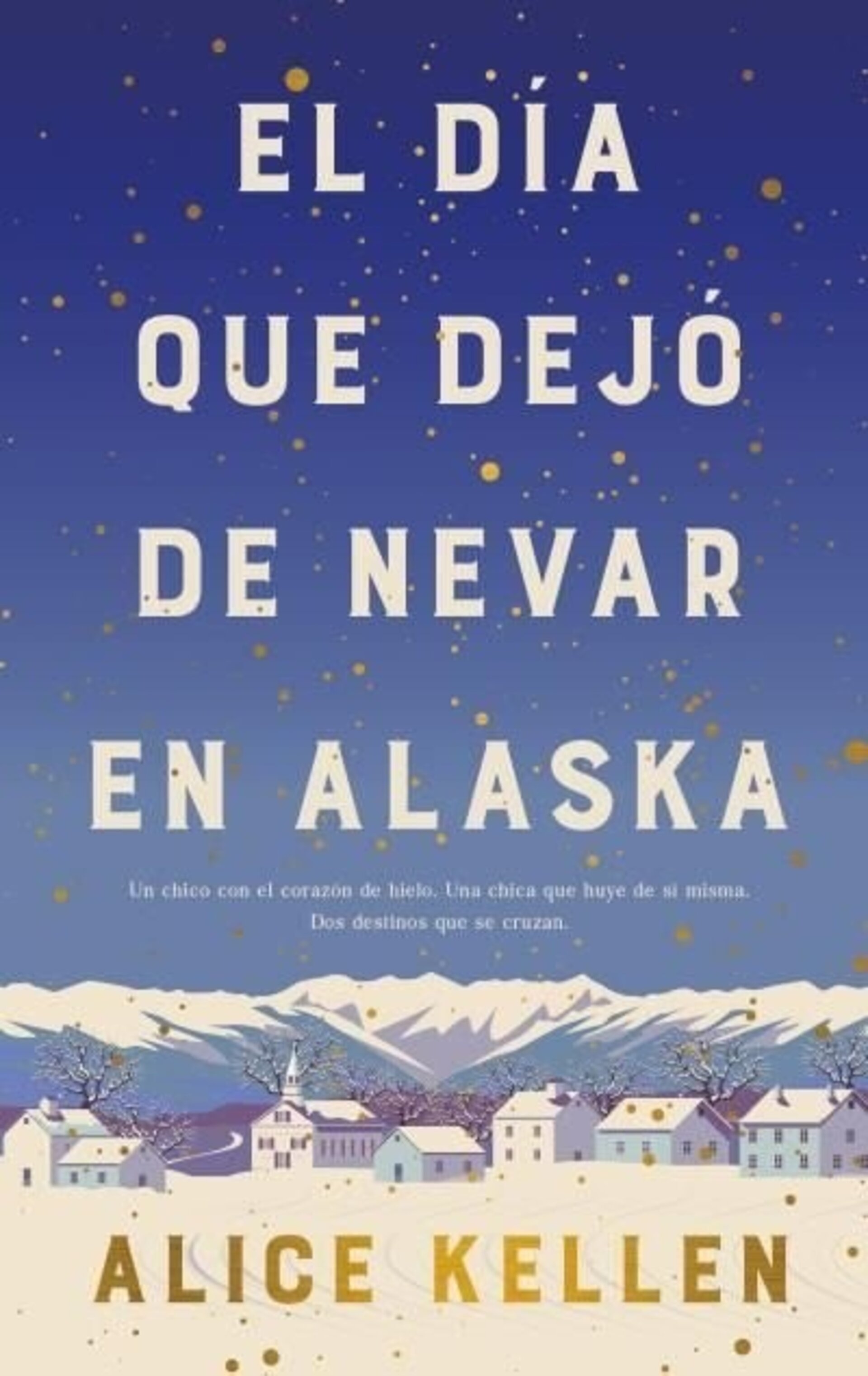 EL DIA QUE DEJO DE NEVAR EN ALASKA (BOLSILLO) - 1