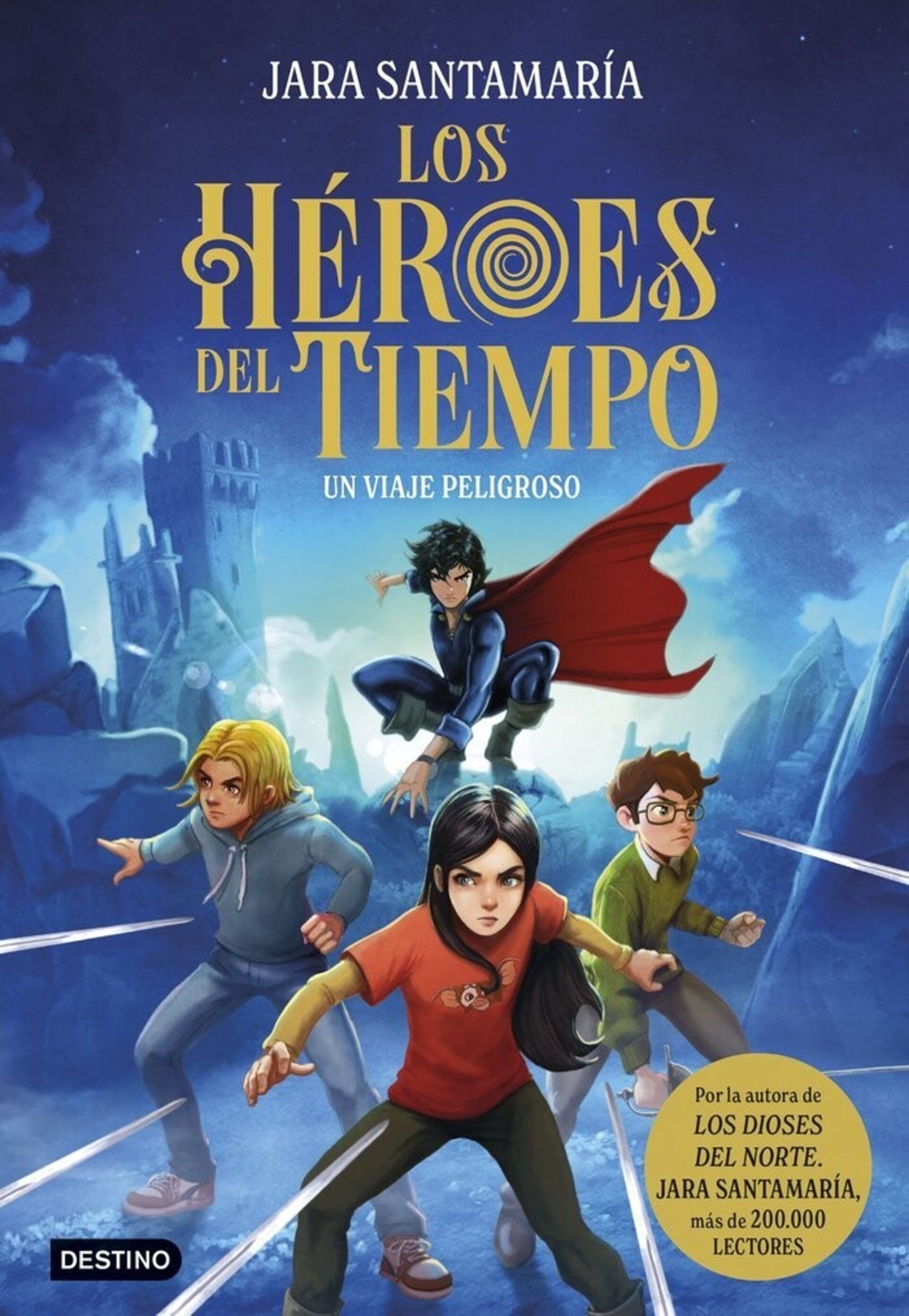 LOS HEROES DEL TIEMPO 1. UN VIAJE PELIGROSO - 1